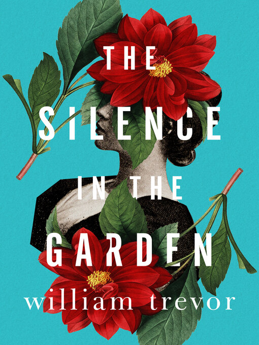 Title details for The Silence in the Garden by William Trevor - Available